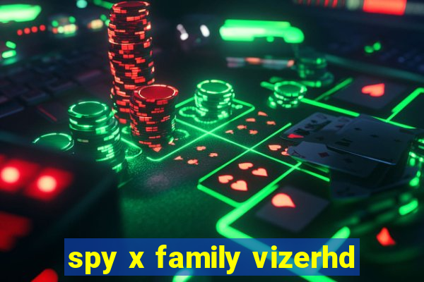 spy x family vizerhd